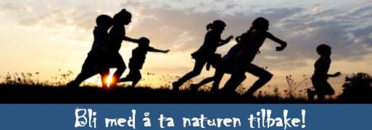 Bli med å ta naturen tilbake